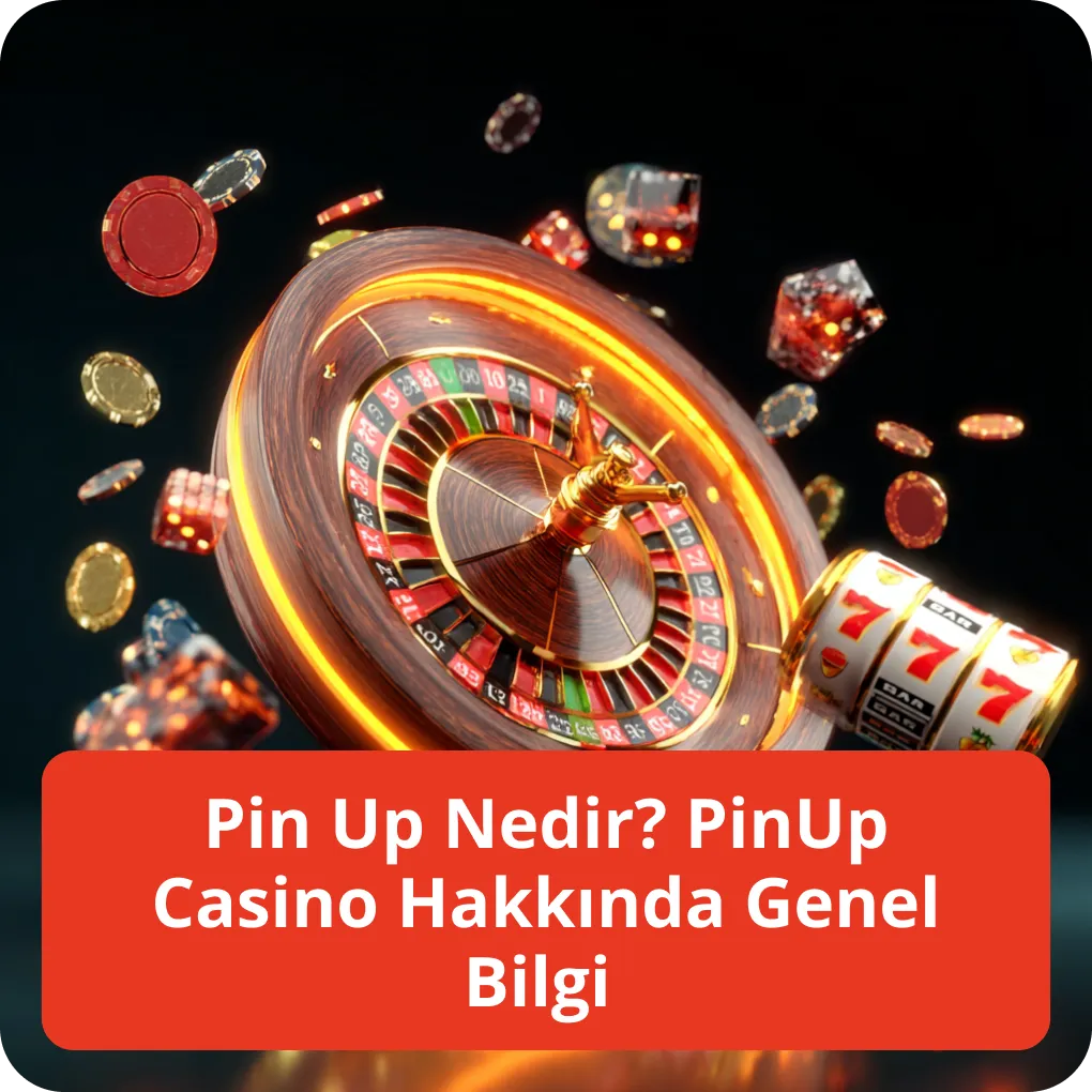 Pin Up Nedir? PinUp Casino Hakkında Genel Bilgi – temel bilgiler ve avantajlar Pin Up Nedir? PinUp Casino Hakkında Genel Bilgi